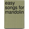 Easy Songs for Mandolin by Unknown