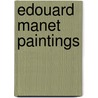 Edouard Manet Paintings by Not Available