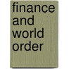 Finance And World Order by Adriano Lucatelli