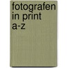 Fotografen in Print A-Z door Hans-Michael Koetzle