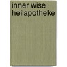 Inner Wise Heilapotheke by Uwe Albrecht