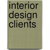 Interior Design Clients by Thomas L. Williams