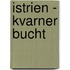 Istrien - Kvarner Bucht