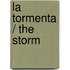 La tormenta / The Storm