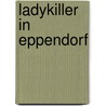 Ladykiller in Eppendorf door Monika Buttler