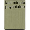 Last Minute Psychiatrie door Sabine Frauenknecht