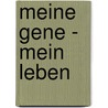 Meine Gene - mein Leben door Francis S. Collins