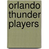 Orlando Thunder Players by Not Available