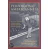 Performing Americanness door Catherine Rottenberg