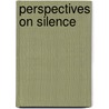 Perspectives On Silence door Deborah Tannen