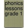 Phonics Lessons Grade 1 door Irene Fountas