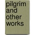 Pilgrim and Other Works