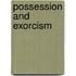 Possession and Exorcism