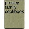 Presley Family Cookbook door Vester Presley