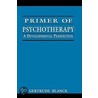 Primer of Psychotherapy door Gertrude Blanck
