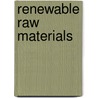 Renewable Raw Materials door Roland Ulber