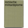Romische Militardiplome by Michael A. Speidel