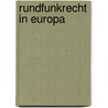 Rundfunkrecht in Europa by Bernd Holznagel