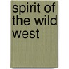 Spirit of the Wild West door L.L. Owens