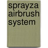 Sprayza Airbrush System door Onbekend