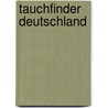 TauchFinder Deutschland door Klaus-Thorsten Tegge