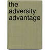 The Adversity Advantage door Paul Stoltz
