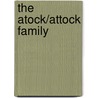 The Atock/Attock Family door Ernie Shepherd