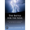 The Battle for the Soul door Robert Crawford