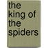 The King of the Spiders