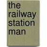 The Railway Station Man door Jennifer Johnston