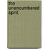 The Unencumbered Spirit