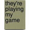 They're Playing My Game door Lou Sahadi