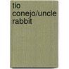 Tio Conejo/Uncle Rabbit by Olga Loya