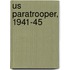 Us Paratrooper, 1941-45
