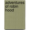 Adventures Of Robin Hood by Rob Lloyd Jones