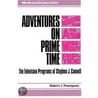 Adventures On Prime Time door Robert J. Thompson