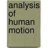 Analysis Of Human Motion by M. Gladys Scott