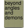 Beyond Angles And Demons door Rene Chandelle