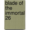 Blade of the Immortal 26 door Hiroaki Samura