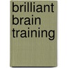Brilliant Brain Training door Simon Wootton