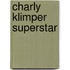 Charly Klimper Superstar