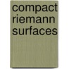 Compact Riemann Surfaces by R. Narasimhan