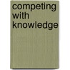 Competing With Knowledge by Nigel Oxbrow
