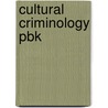 Cultural Criminology Pbk door William Ferrell