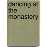 Dancing At The Monastery door Diana Der Hovanessian