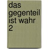 Das Gegenteil ist wahr 2 by Johannes Jürgenson