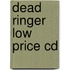 Dead Ringer Low Price Cd