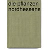 Die Pflanzen Nordhessens door Thomas Meyer