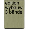 Edition Wybauw. 3 Bände door Jean-pierre Wybauw