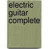 Electric Guitar Complete by Nick Nolan